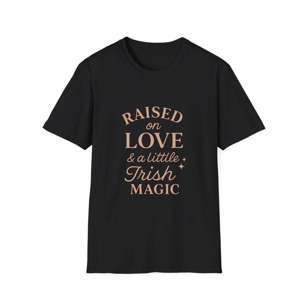 Raised On Love & A Little Irish Magic T-Shirt Black